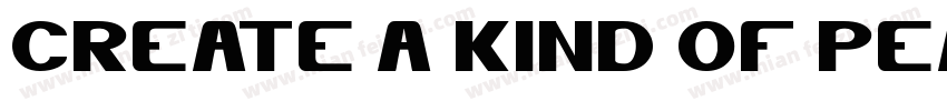 CREATE A KIND OF PEA字体转换